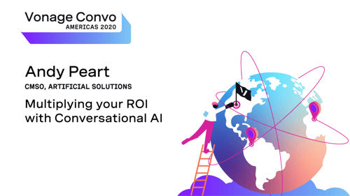 thumbnail for Vonage Convo Americas 2020 video, Andy Peart Vonage Convo Americas 2020: Andy Peart, CMSO, Artificial Solutions, Multiplying your ROI with Conversational AI , next to an illustration of a globe and a person climbing a ladder with the Vonage flag